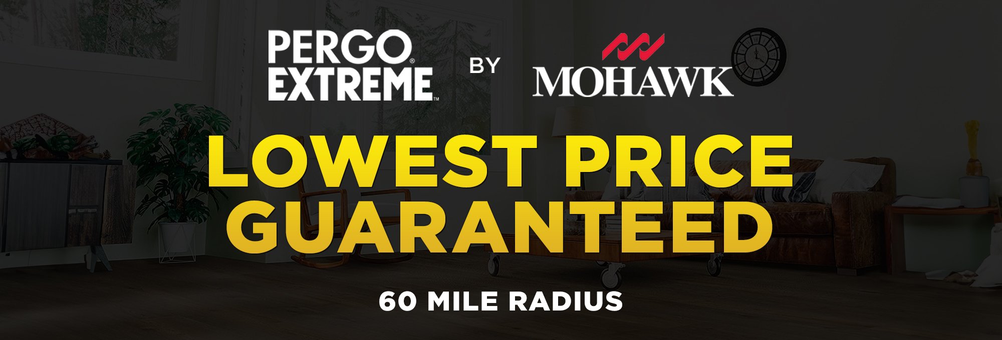 Lowest Price Guaranteed on Pergo Extreme and Mohawk!